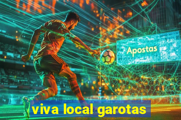 viva local garotas